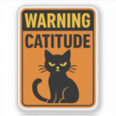 Sticker Avertissement Catitude (Devant)