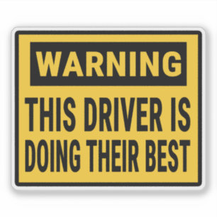 Sticker Avertissement Ce conducteur fait de son mieux