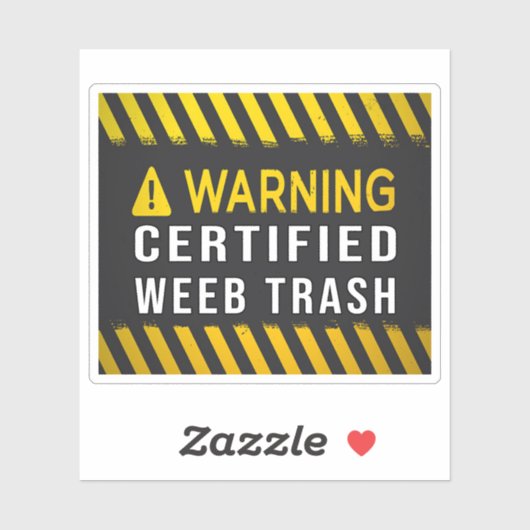 Sticker Avertissement Certified Weeb Trash (Feuille)
