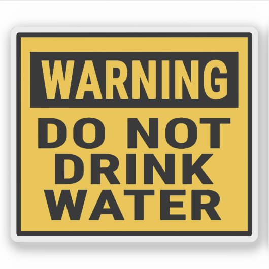 Sticker Avertissement Ne Buvez Pas D'Eau (Devant)