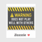 Sticker Avertissement Ne Joue Pas Bien Avec D'Autres (Feuille)