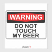 STICKER AVERTISSEMENT : NE TOUCHE PAS MA BIÈRE (Feuille)