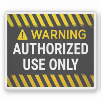 Sticker Avertissement Utilisation Autorisée Uniquement