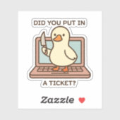 Sticker Avez-vous mis un ticket ? Canard (Feuille)