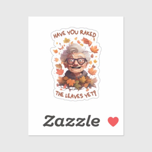 Sticker Avez-vous ratissé les feuilles déjà (Feuille)