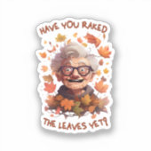 Sticker Avez-vous ratissé les feuilles déjà (Recto)