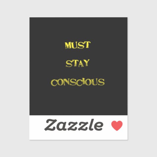 Sticker Avis drôle de "Devez rester conscient" (Feuille)
