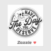 Sticker Ayez Le Jour Que Vous Méritez Motivationnel Rétro (Feuille)