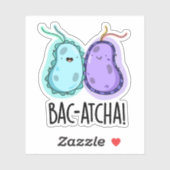Sticker Bac-atcha Funny Bacteria Pun (Feuille)