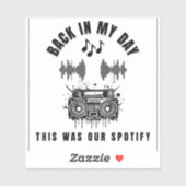 Sticker Back in My Day This was Our Spotify (Feuille)