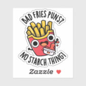 Sticker Bad Fries Puns Pas d'amidon Chose Drôle Pun de nou (Feuille)