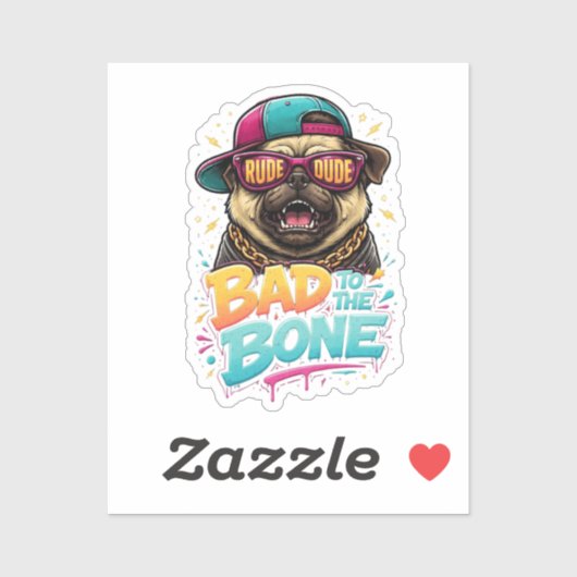 Sticker Bad to the Bone Pug — Rude Dude Streetwear Design (Feuille)
