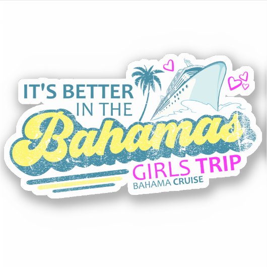 Sticker Bahamas Girls Trip Vacation Cruise (Devant)