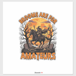 Sticker Balais Sont Des Amateurs Halloween Sorcière Cheval