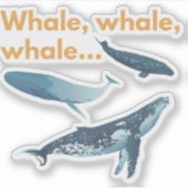 Sticker Baleine, baleine, baleine (Devant)