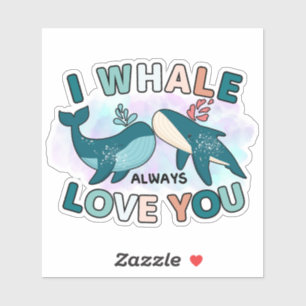 Sticker Baleine Bleue I Whale Toujours Vous Aimer Puns