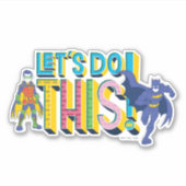 Sticker Batman | Faisons ceci (Devant)