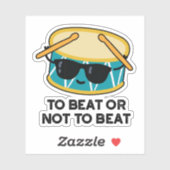 Sticker Battre Ou Ne Pas Battre Drôle Shakespeare Drum Pun (Feuille)
