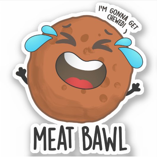 Sticker Bawl de viande amusant jeu de boule de viande (Devant)