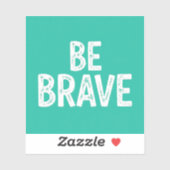 Sticker Be brave simple motivational quote (Feuille)