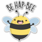 Sticker Be Hap-bee Funny Bee Pun (Devant)
