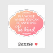 Sticker Be Kind - Rose (Feuille)