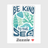 Sticker Be Kind to the Sea - Ocean Conservation Eco Design (Feuille)
