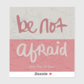 Sticker Be not afraid (Feuille)