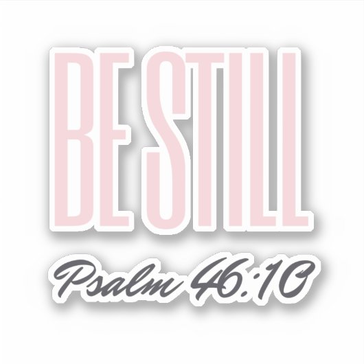 Sticker Be Still Psalm KJV Christian (Devant)