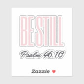Sticker Be Still Psalm KJV Christian (Feuille)