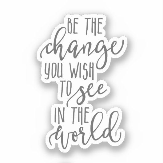 Sticker Be the Change, Inspirational quote, Simple (Recto)