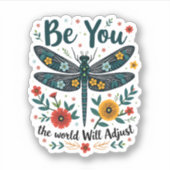 Sticker Be You The World Will Adjust - Dragonfly (Devant)