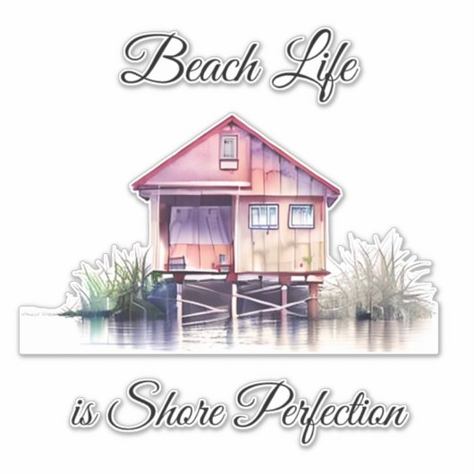 Sticker Beach Life is Shore Perfection (Devant)