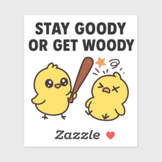 Sticker Beak & Bonk Stay GOODY or Get WOODY (Feuille)