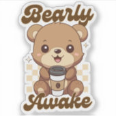 Sticker Bearly Awake Cute Bear Coffee Pun (Devant)