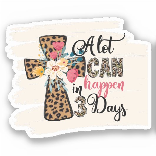 Sticker Beaucoup Peuvent Se Passer En 3 Jours Chrétien (Devant)