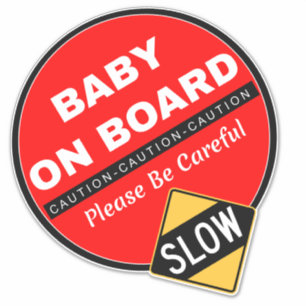 Sticker Bébé à bord, prudence (Avertissement soyez prudent