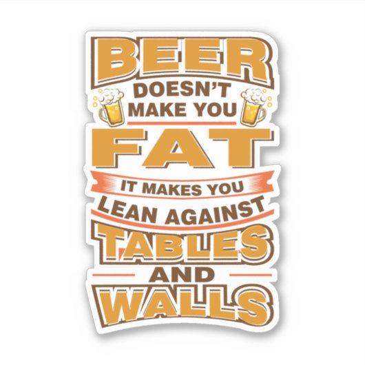 Sticker Beer Doesn't Make You Fat Funny Gag (Devant)