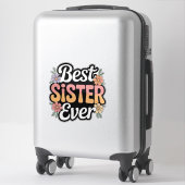 Sticker Best Sister Ever  (Sur valise)