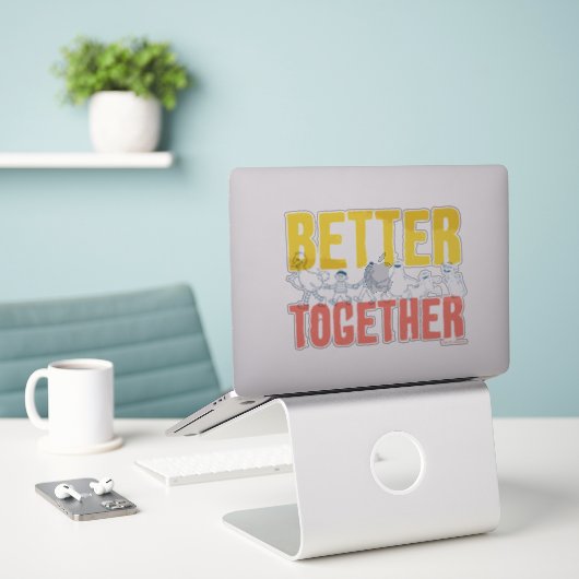 Sticker Better Together (Ordinateur portable sur le bureau)