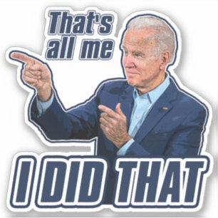 Sticker Biden I did That drôle anti Biden trump 2024