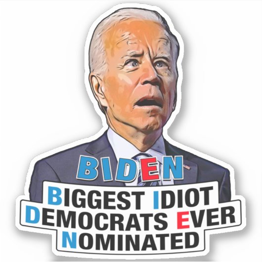 Sticker Biden idiot - drôle anti Biden Pro Trump 2024 (Devant)