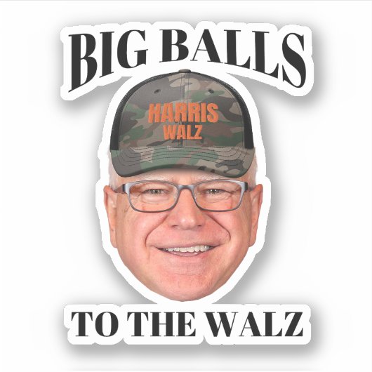 Sticker Big Balls to the Walz - Tim Walz (Devant)