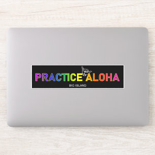 Sticker Big Island - Pratiquer Aloha Shaka (Hang lâche)
