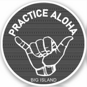 Sticker Big Island - Pratiquer Aloha Tribal Shaka Hang lâc