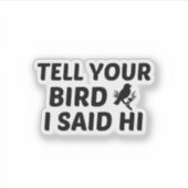 STICKER BIRD DIT HI (Devant)
