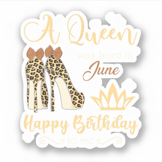 Sticker Birthday For Women Leopard A Queen Was Born In Jun (Devant)