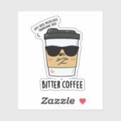 Sticker Bitter Café amusant Boire Pun (Feuille)