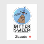 Sticker Bitter Sweet Funny Bittersweet Broom Pun (Feuille)