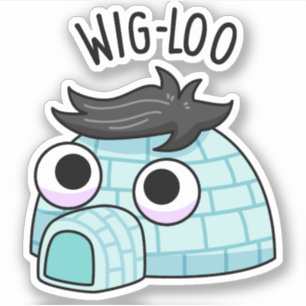 Sticker Blague drôle d'igloo Wig-loo